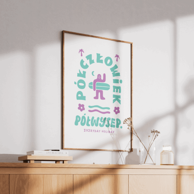 Everyday Holiday Poster Półczłowiek Półwysep