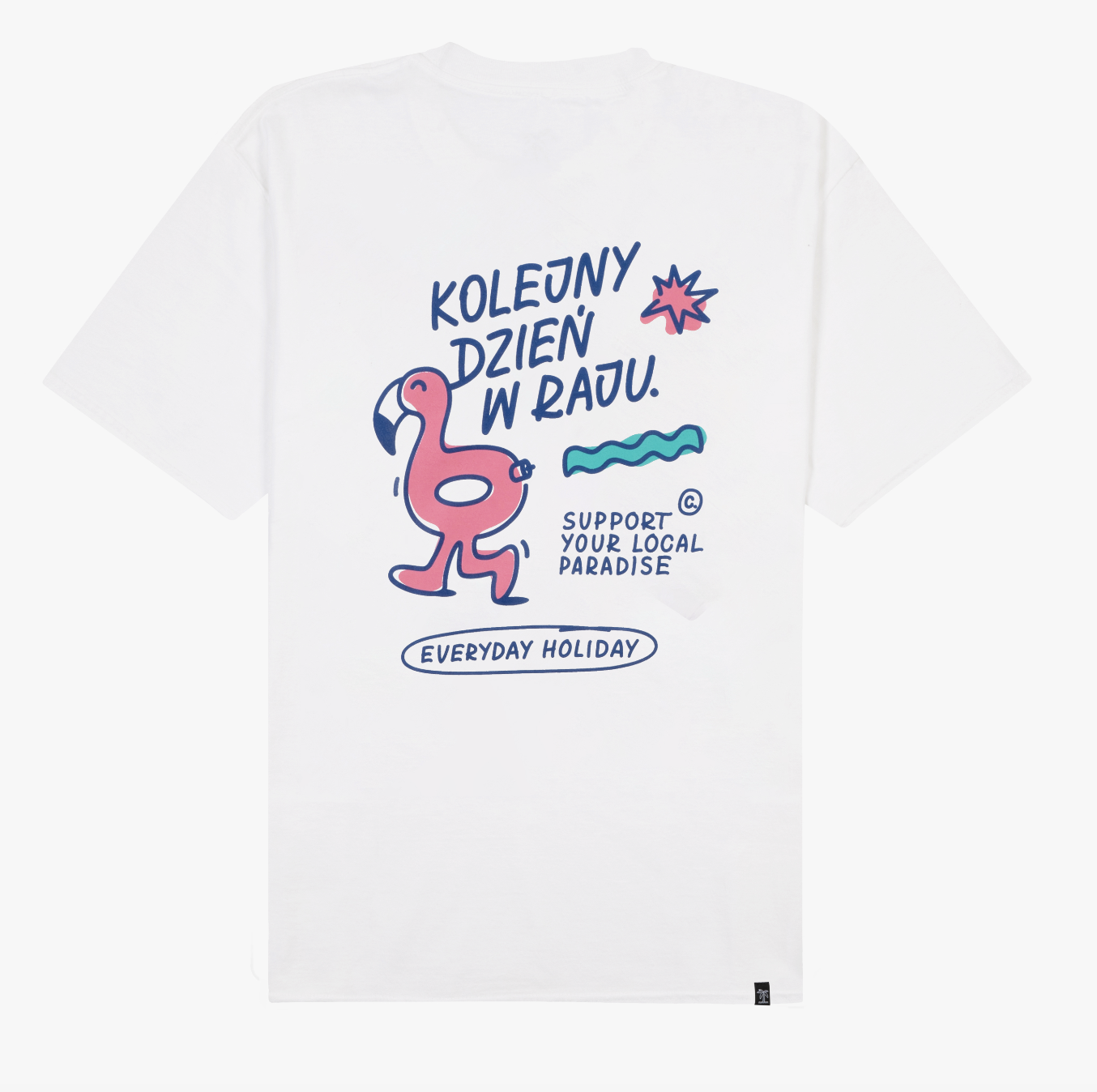 T-SHIRT EVERYDAY HOLIDAY KOLEJNY DZIEŃ W RAJU